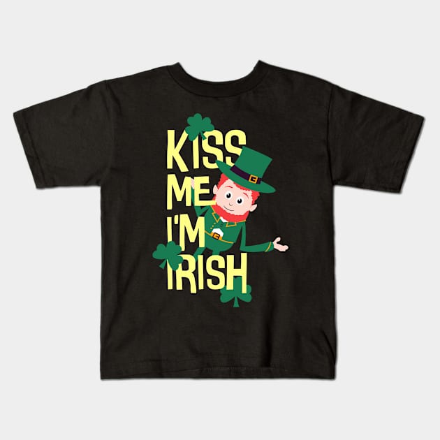 Kiss me I'm Irish Patty funny St. Patricks Day Kids T-Shirt by Foxxy Merch